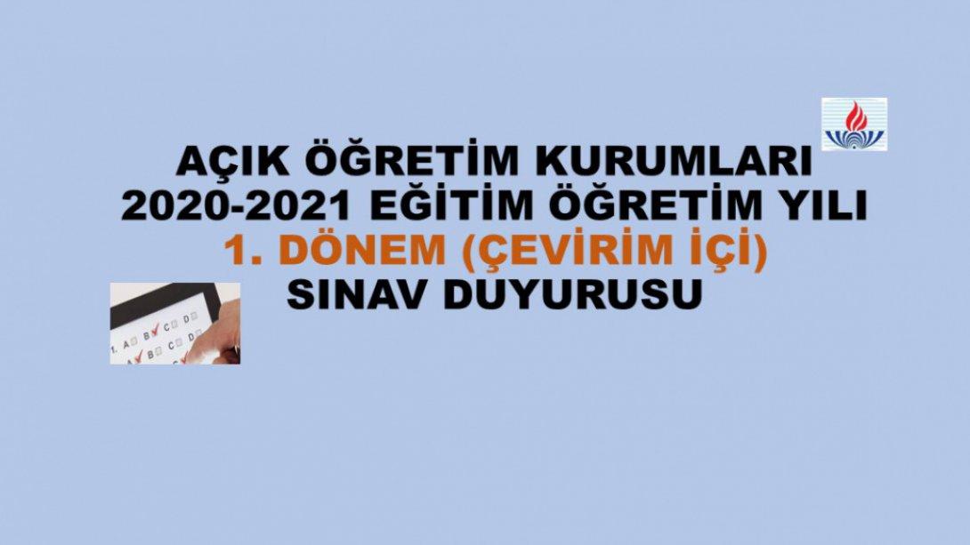 T.C. MİLLÎ EĞİTİM BAKANLIĞI AÇIK ÖĞRETİM KURUMLARI 2020-2021 EĞİTİM ÖĞRETİM YILI 1. DÖNEM ONLİNE (ÇEVRİM İÇİ) SINAVLARI DUYURUSU